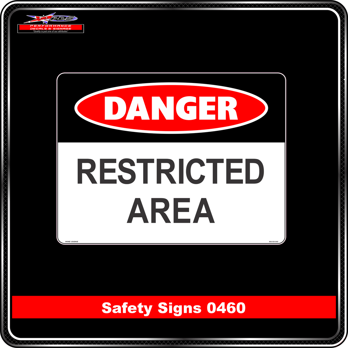 Danger Restricted Area (Safety Sign 0460)
