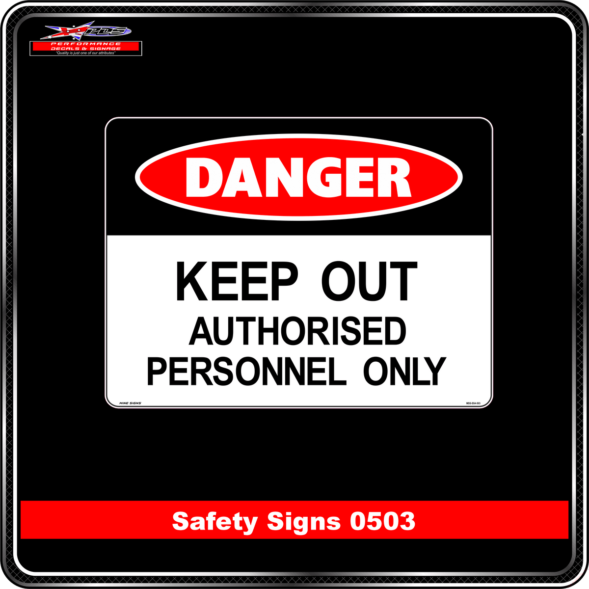 Danger Keep Out Authorised Personnel Only (Safety Sign 0503)