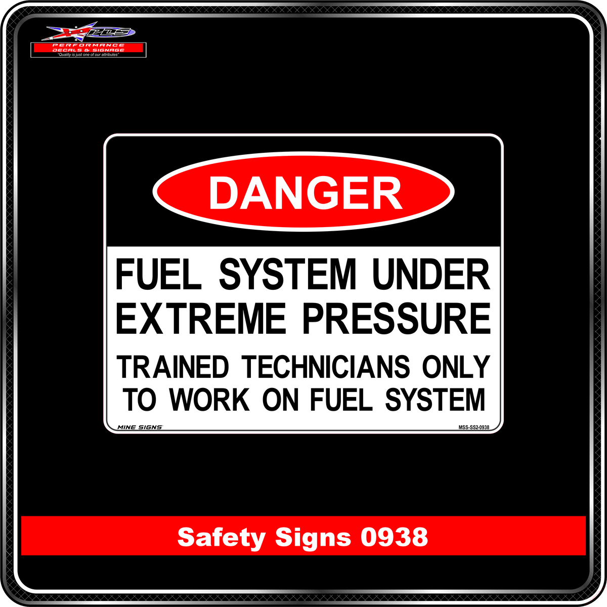 Danger Fuel System Under Extreme Pressure (Safety Sign 0938)