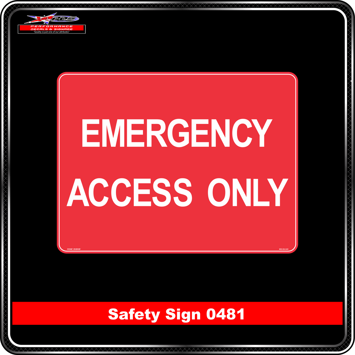 Fire Emergency Access Only (Safety Sign 0481)