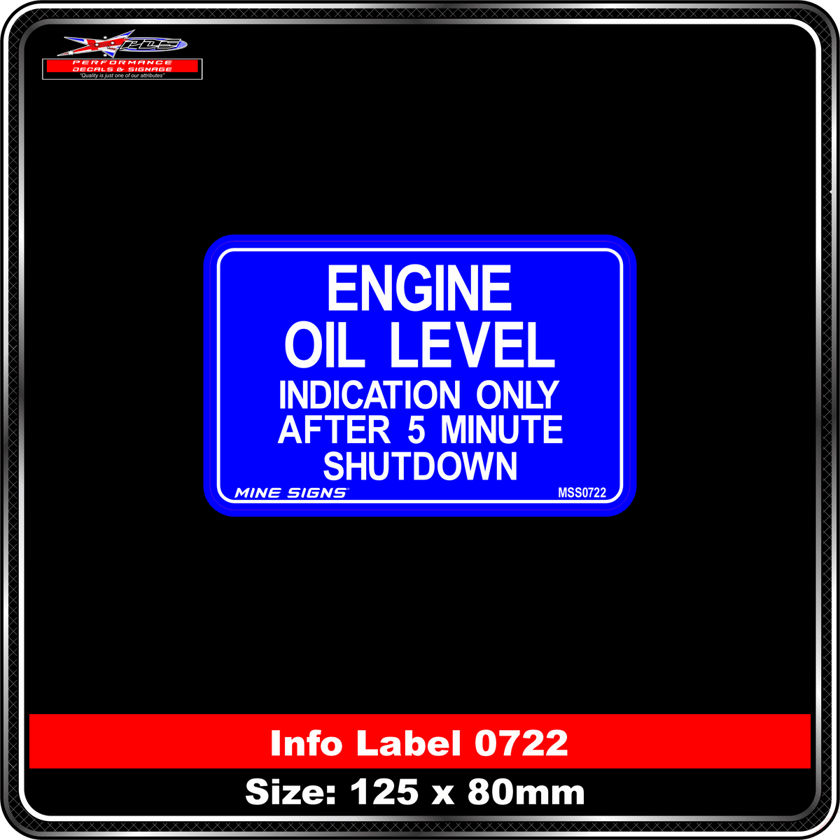 Engine Oil Level Indication Only After 5 Minute Shutdown (Info Label 0722) 80 x 125 mm