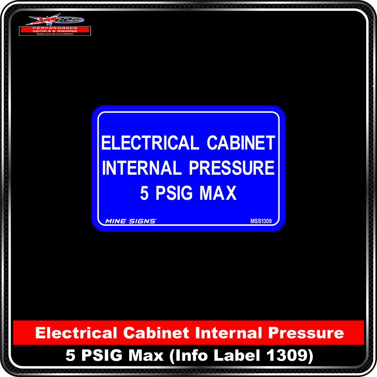 Electrical Cabinet Internal Pressure 5 psig max (Info Label 1309) 80 x 125 mm
