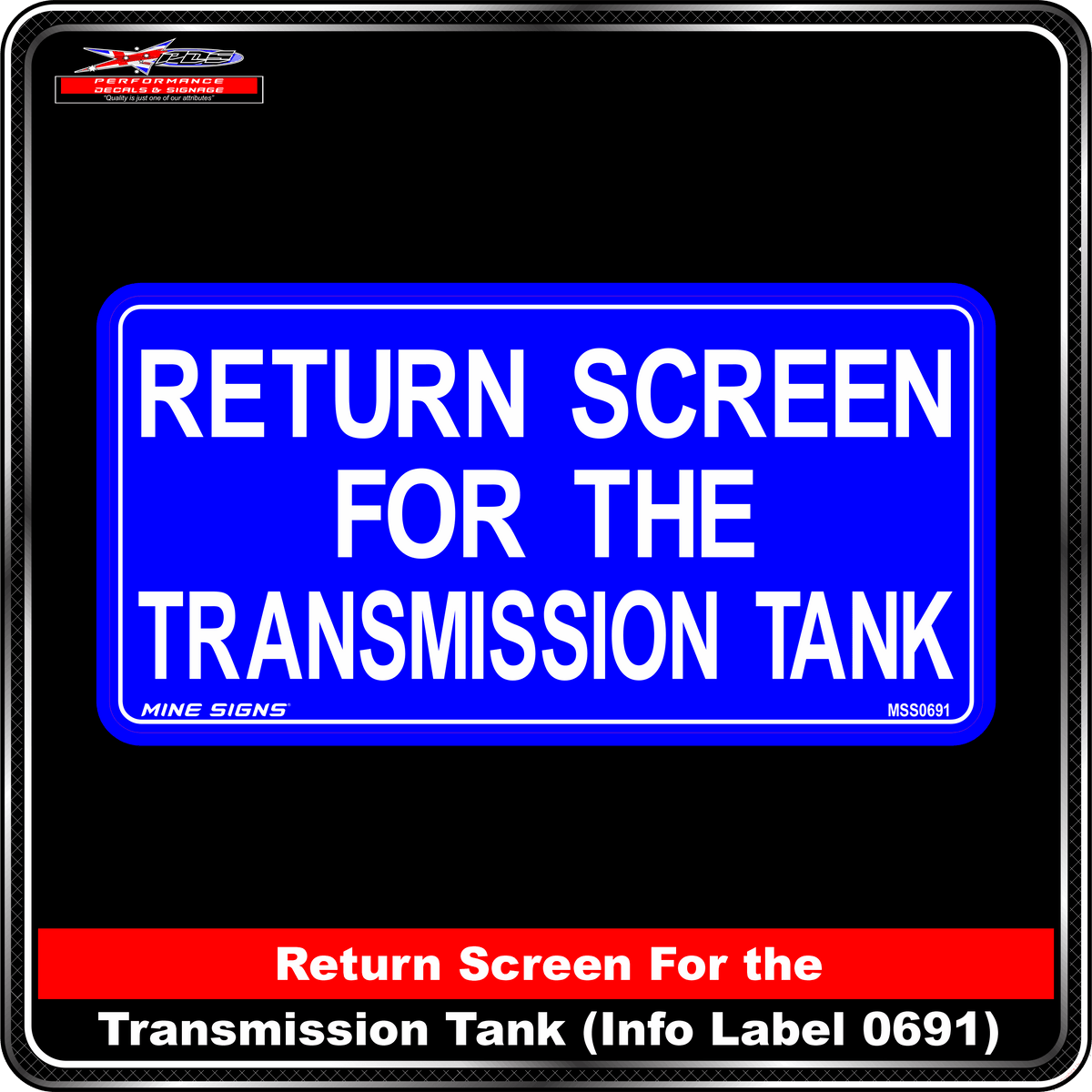 Return Screen for the Transmission Tank (Info Label 0691) 100 x 200 mm