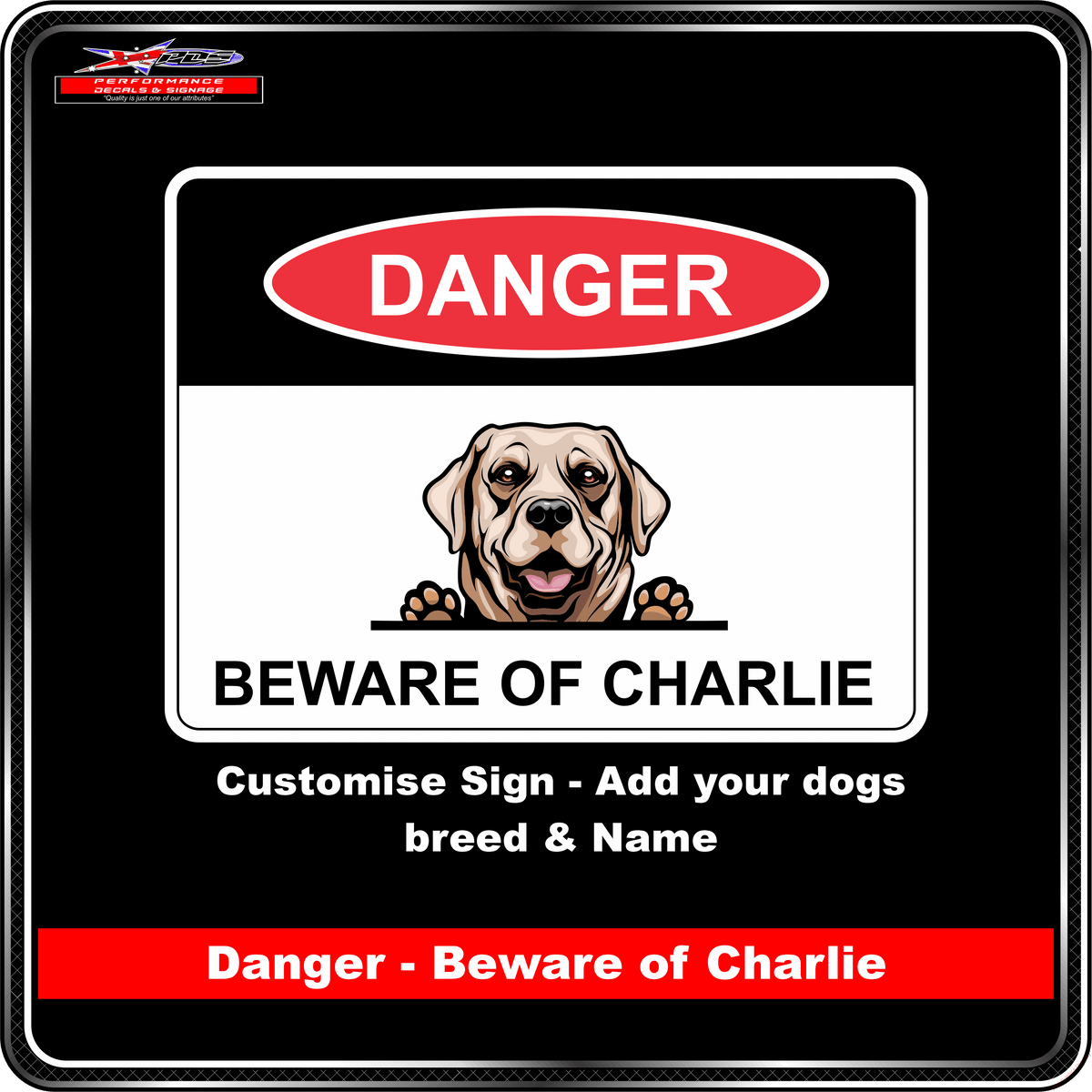 Dog Sign - Danger - Beware of Charlie