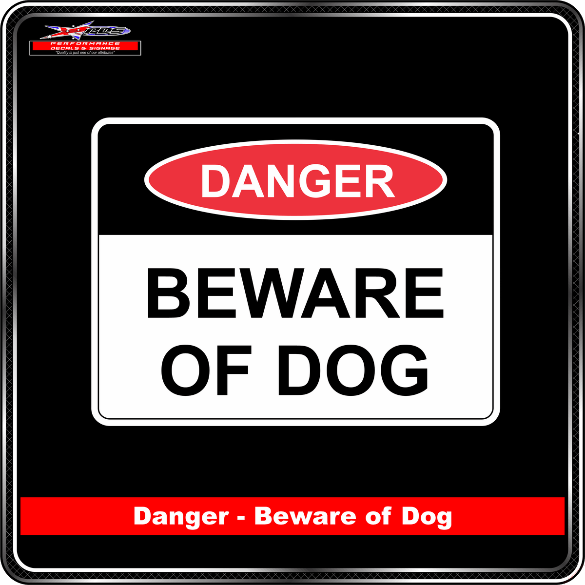 Dog Sign - Danger Beware of Dog