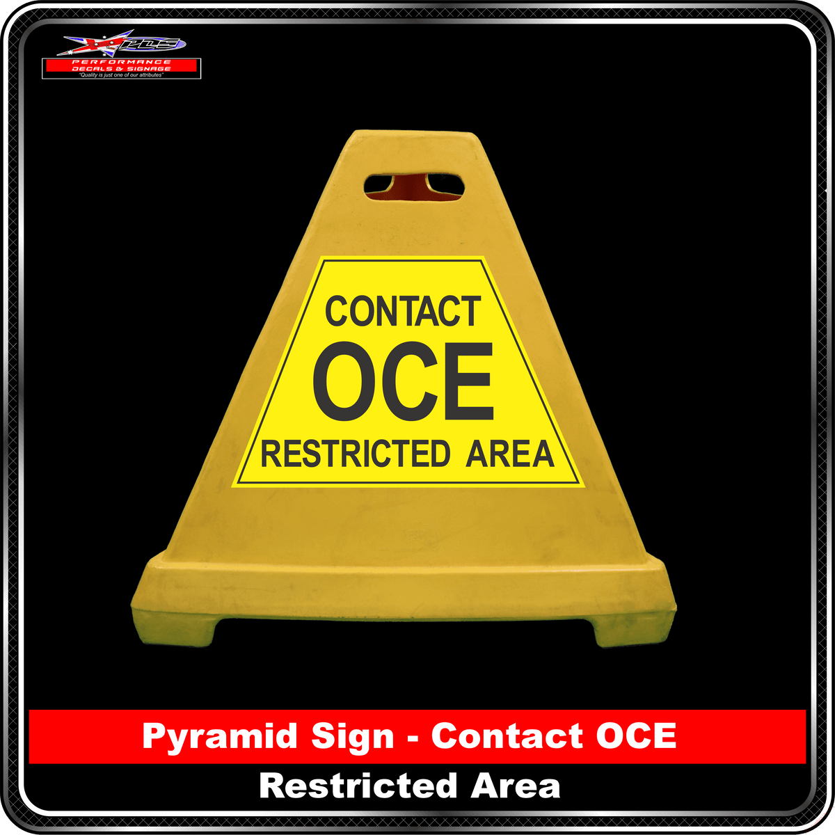 Pyramid Signs - Contact OCE Restricted Area - Label to Suit Pyramids