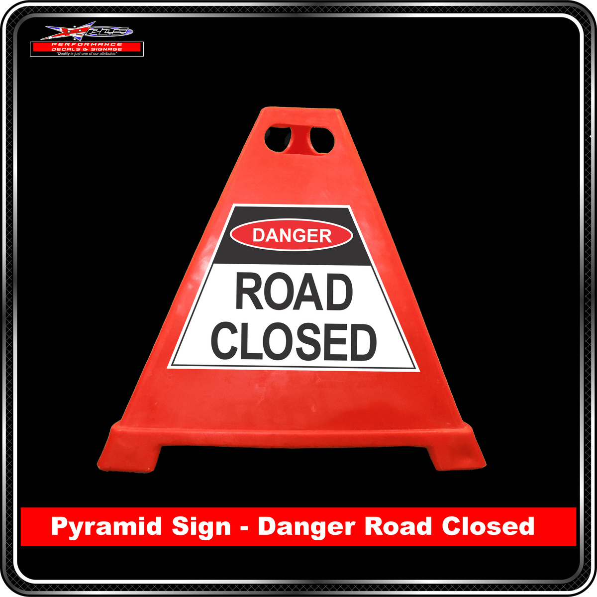 Pyramid Signs - Road Closed - Label to Suit Pyramids