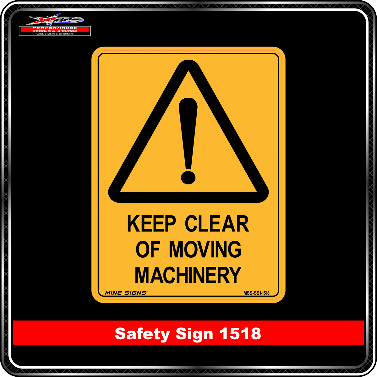 Warning Keep Clear of Moving Machinery (Safety Sign 1518)