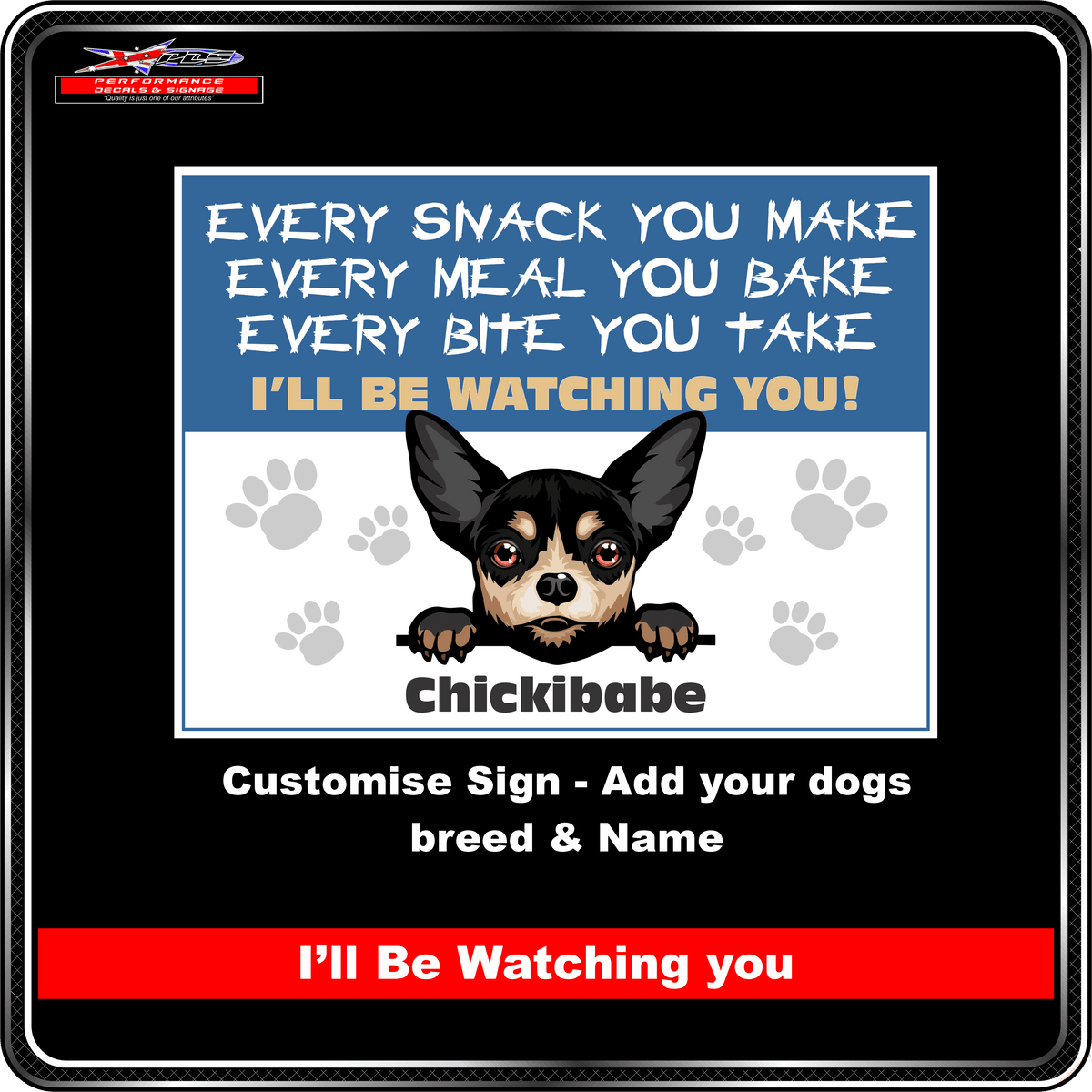 Dog Sign - Ill Be Watching You