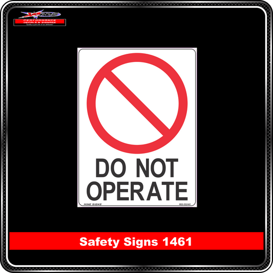 Prohibition Do Not Operate (Safety Sign 1461)