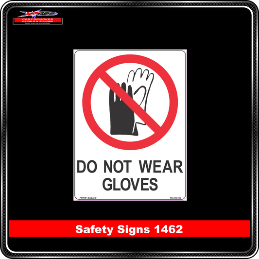 Prohibition Do Not Wear Gloves(Safety Sign 1462)
