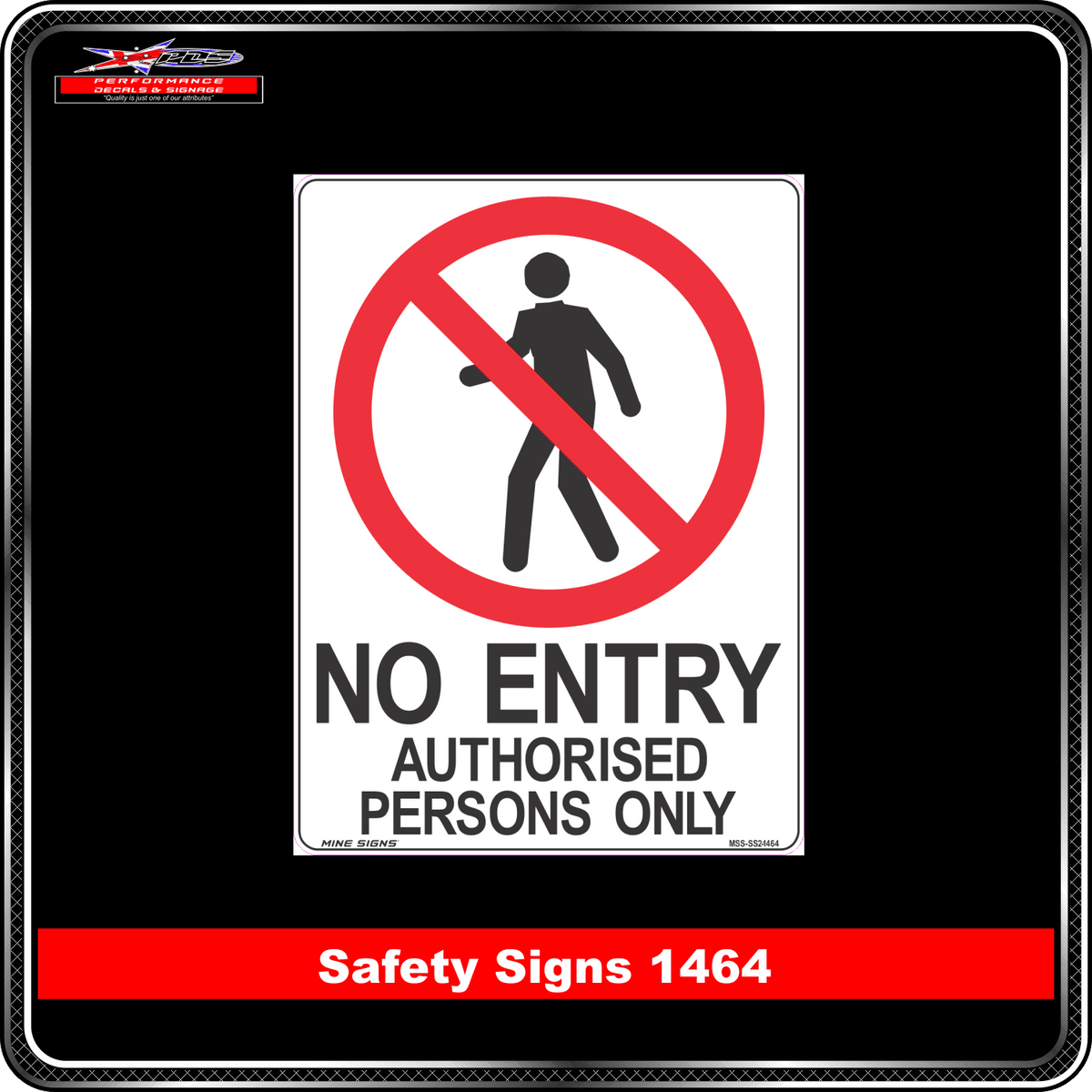 Prohibition No Entry, Authorised Persons Only (Safety Sign 1464)