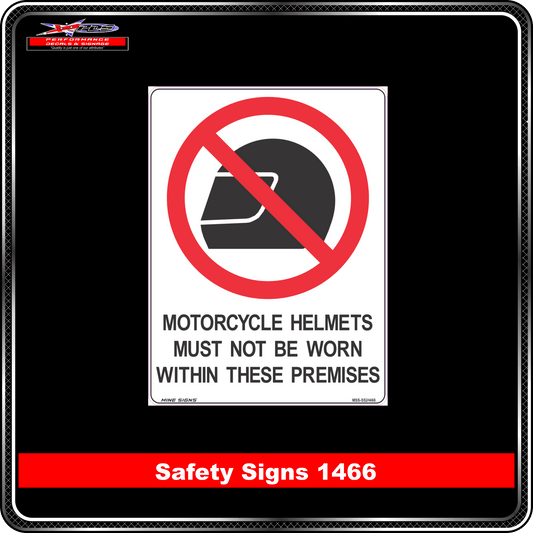 Prohibition Motorcyle Helmets Must Not Be Worn Within These Premises (Safety Sign 1466)