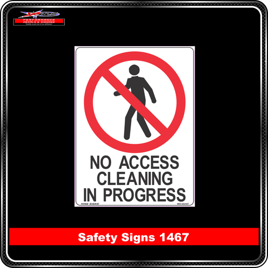 Prohibition No Access Cleaning In Progress (Safety Sign 1467)
