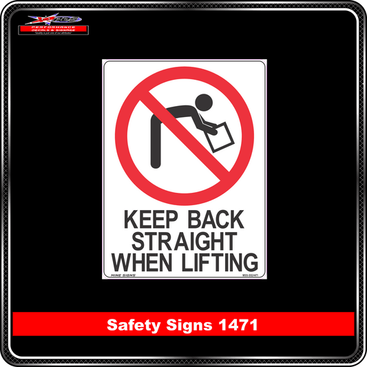 Prohibition Keep Back Straight When Lifting (Safety Sign 1471)
