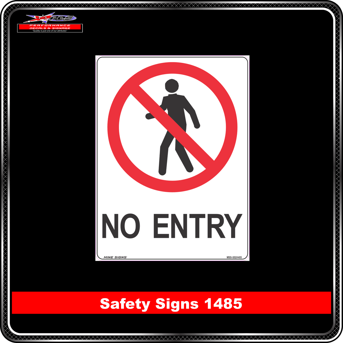 Prohibition No Entry (Safety Sign 1485)