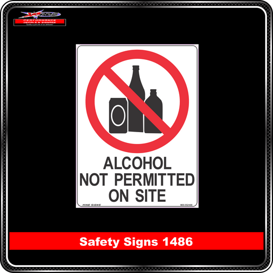 Prohibition Alcohol Not Premitted On Site (Safety Sign 1486)