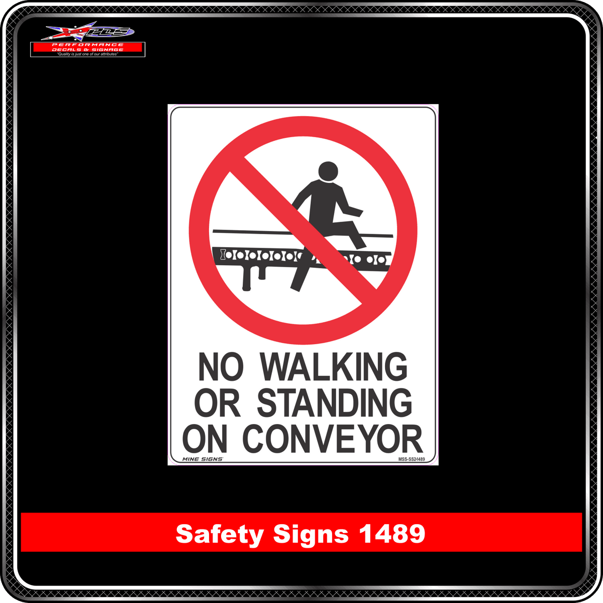 Prohibition No Walking Or Standing On Conveyor (Safety Sign 1489)
