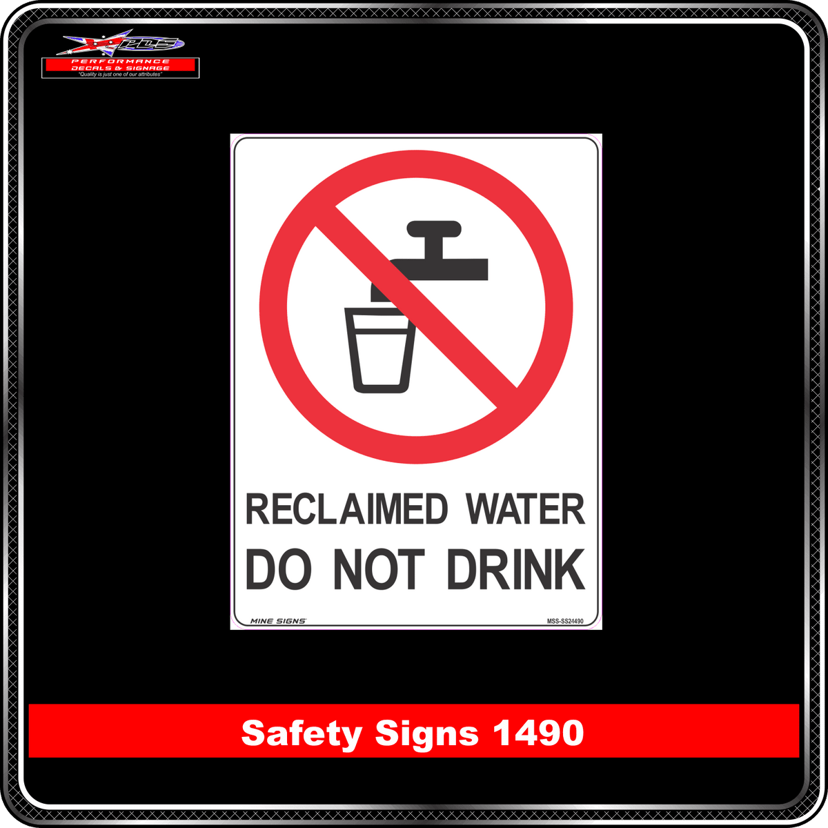 Prohibition Reclaimed Water Do Not Drink (Safety Sign 1490)