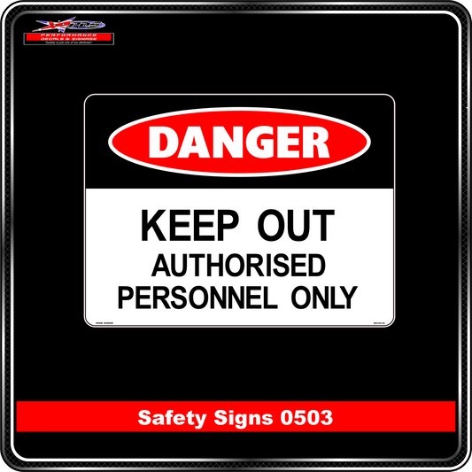 Danger Keep Out Authorised Personnel Only (Safety Sign 0503)