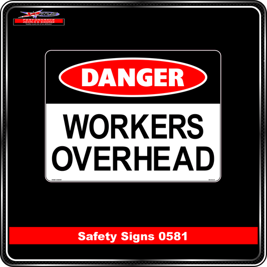 Danger Workers Overhead (Safety Sign 0581)