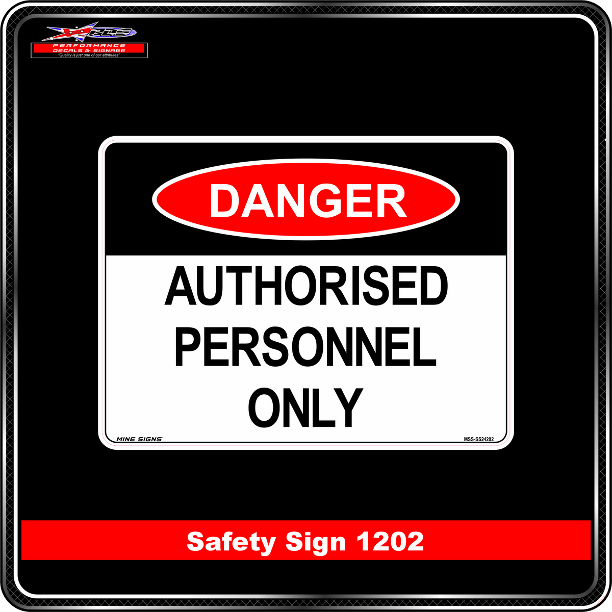 Danger Authorised Personnel Only (Safety Sign 1202)