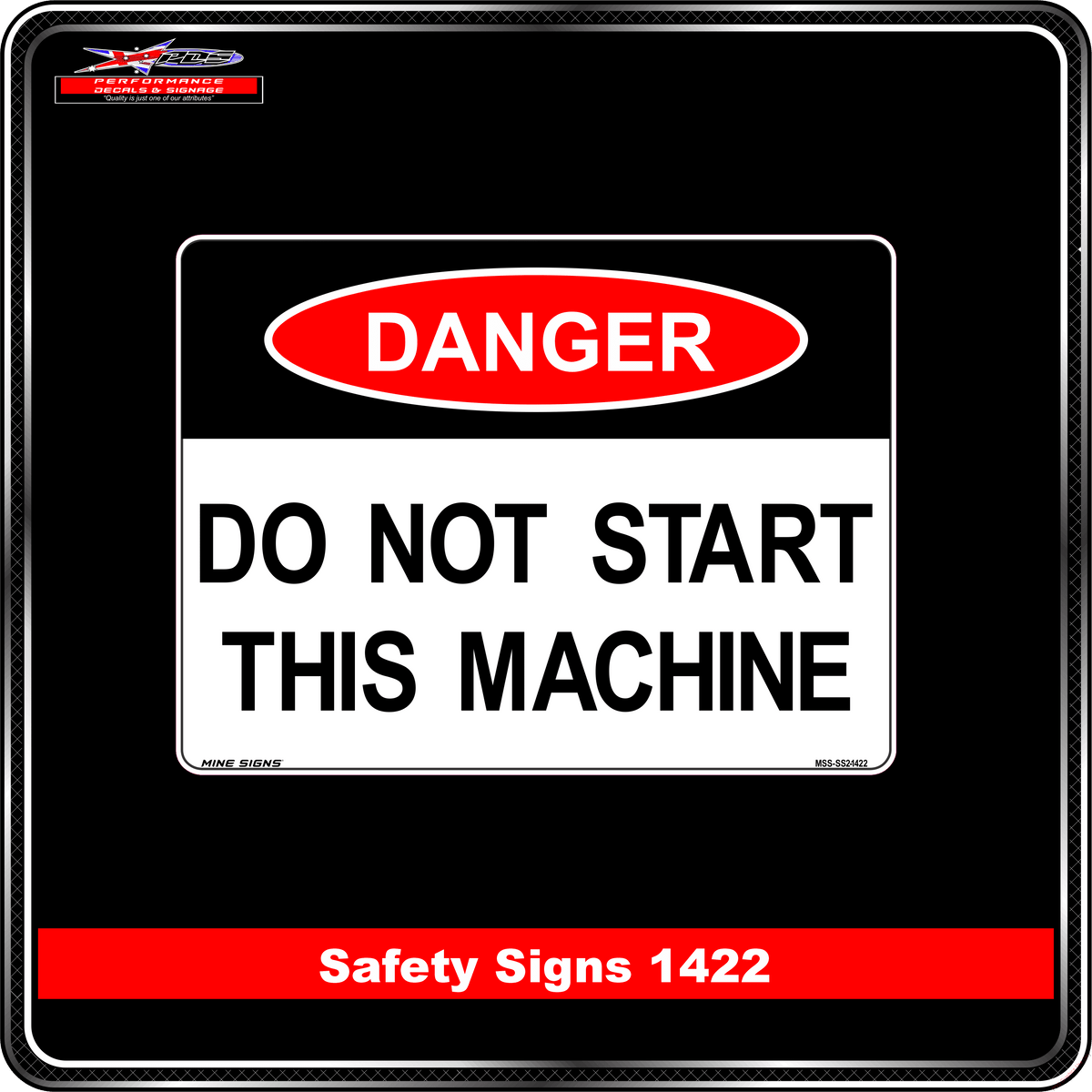 Danger Do Not Start This Machine (Safety Sign 1422)