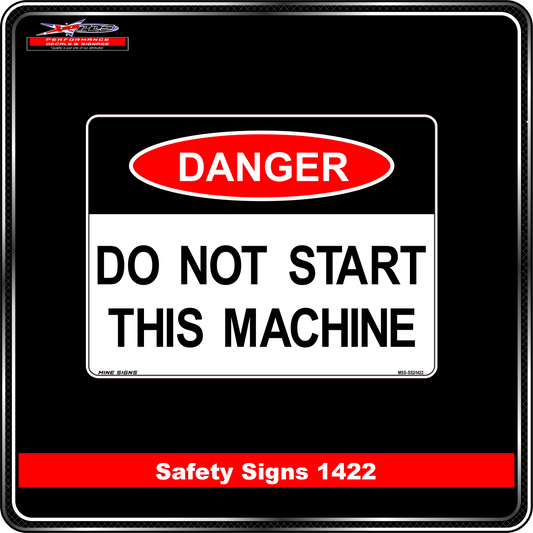Danger Do Not Start This Machine (Safety Sign 1422)
