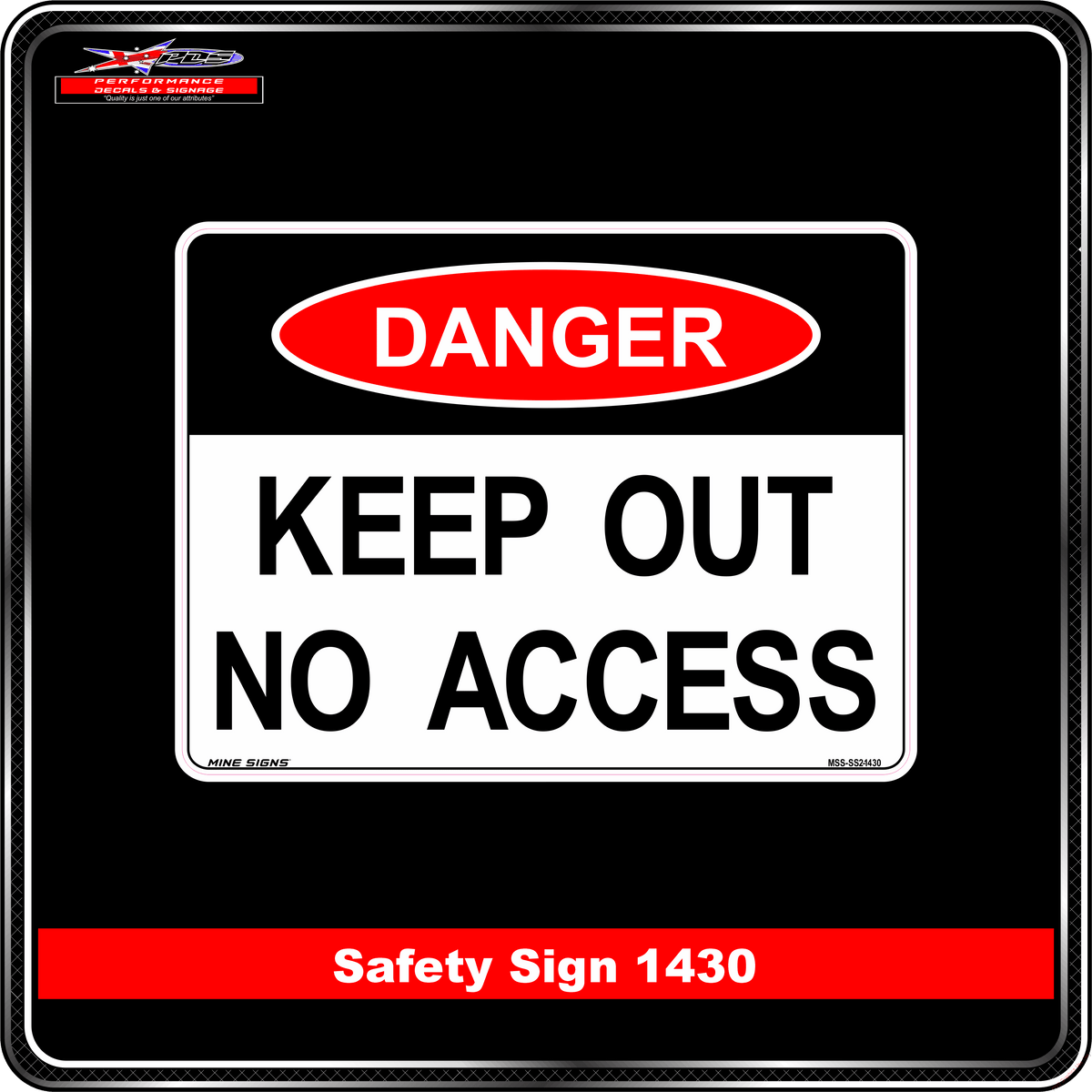 Danger Keep Out No Access (Safety Sign 1430)