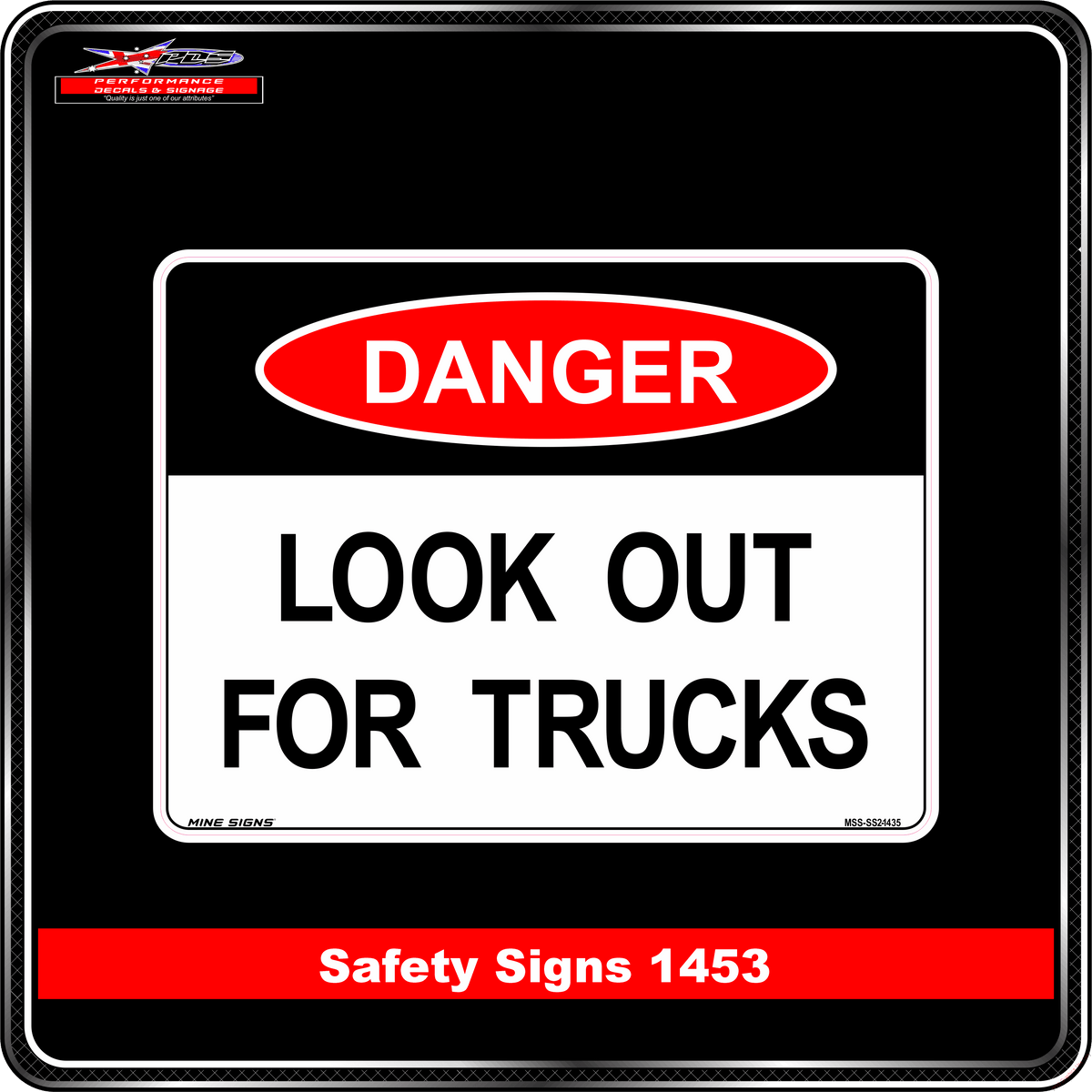 Danger Look Out For Trucks (Safety Sign 1453)