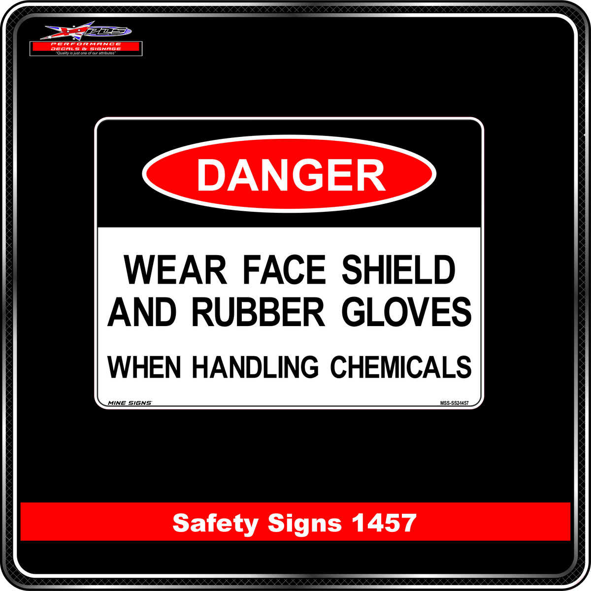 Danger Wear Face Shield and Rubber Gloves (Safety Sign 1457)