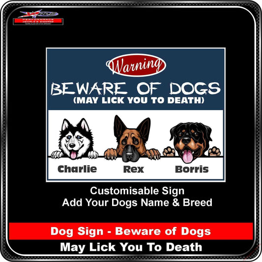 Dog Sign - Beware of Dogs - May Lick You to Death