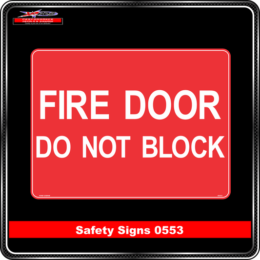 Fire Fire Door Do Not Block (Safety Sign 0553)