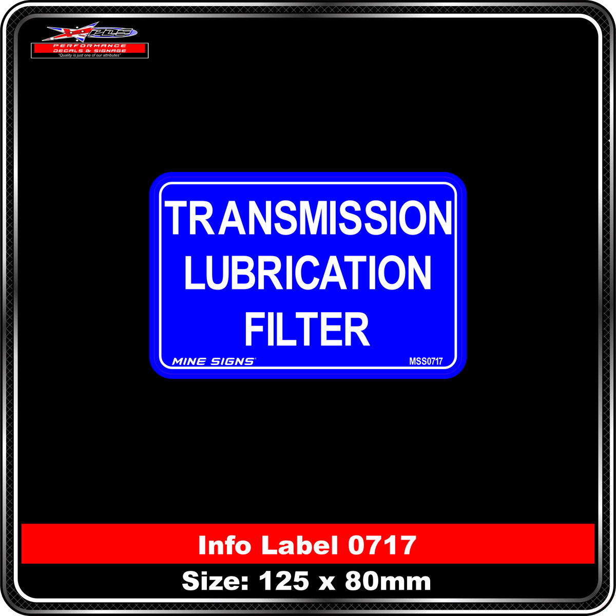 Transmission Lubrication Filter (Info Label 0717) 80 x 125 mm