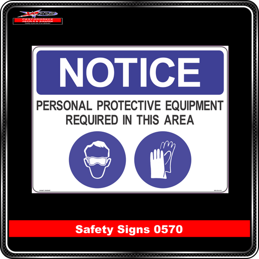 Mandatory Personal Protective Equiptment Required In This Area (Safety Sign 0570)