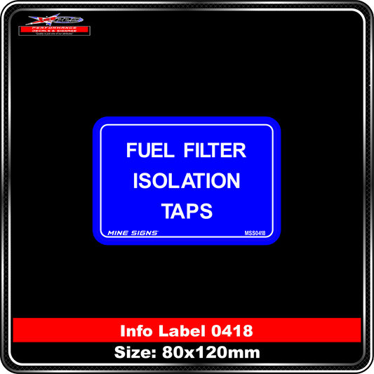 Fuel Filter Isolation Taps (Info Label 0418)
