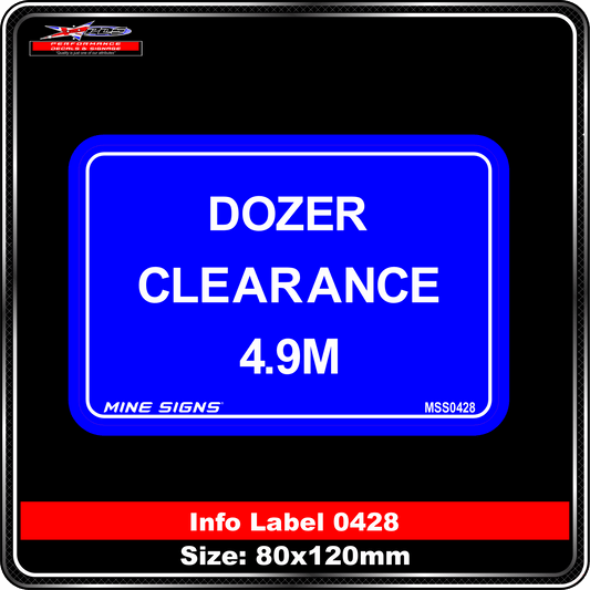 Dozer Clearance 4.9m (Info Label 0428)