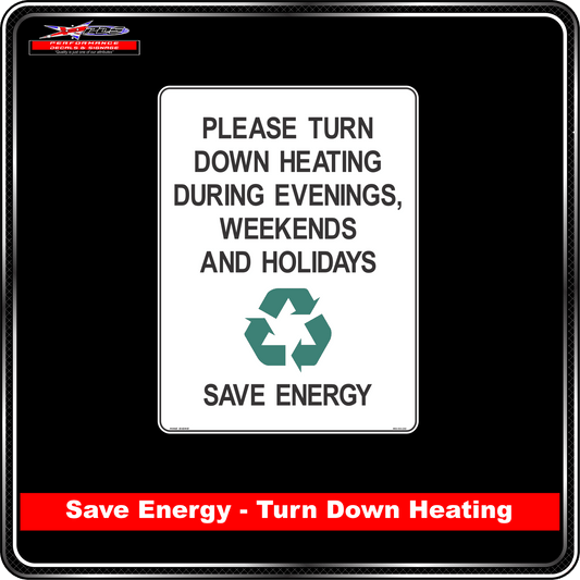 Please Turn Heating Down During Evenings, Weekends & Holidays - Save Energy