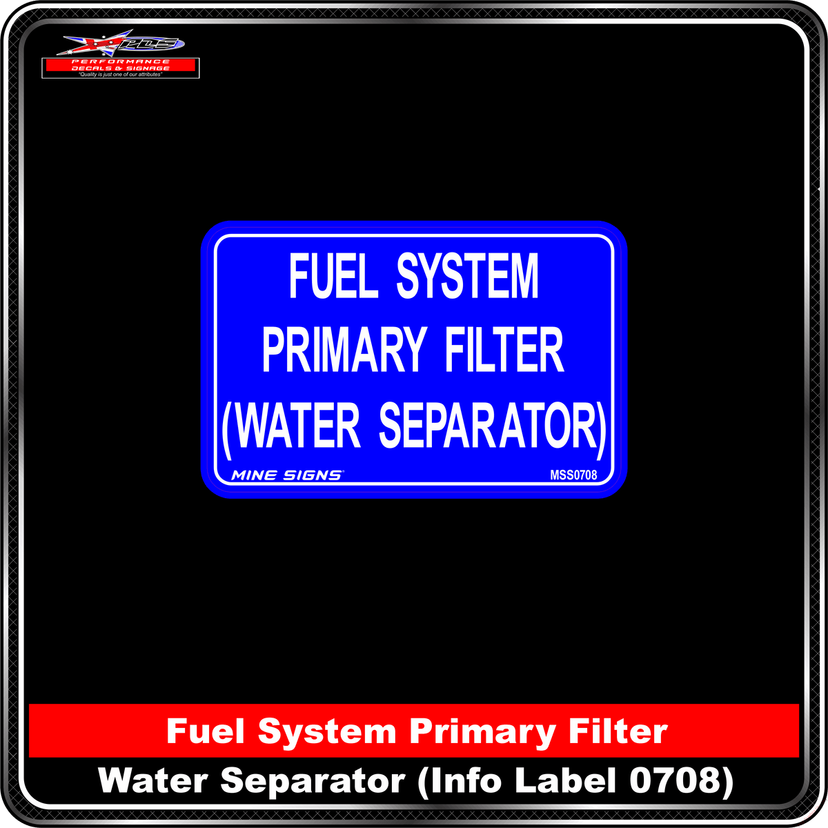 Fuel System Primary Filter (Water Separator) (Info Label 0708) 80 x 125 mm