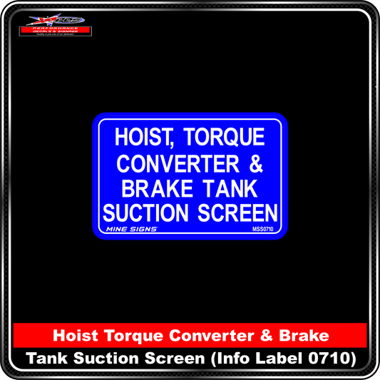 Hoist, Torque Converter & Brake Tank Suction Screen (Info Label 0710) 80 x 125 mm