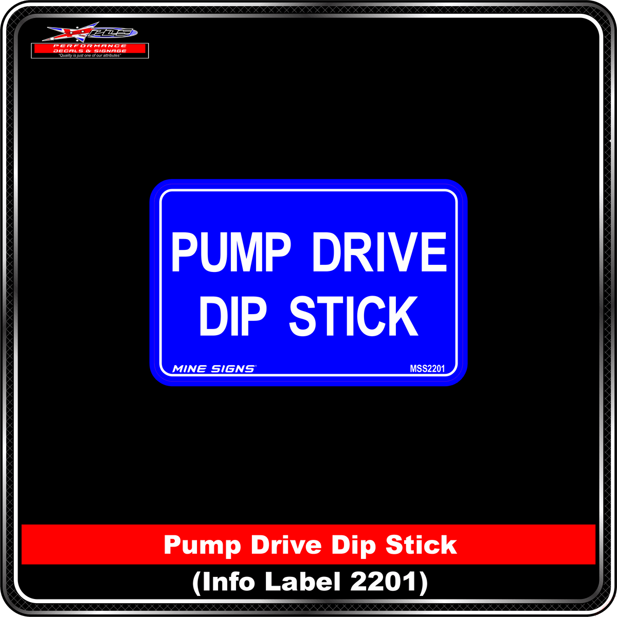 Pump Drive Dip Stick (Info Label 2201) 80 x 125 mm