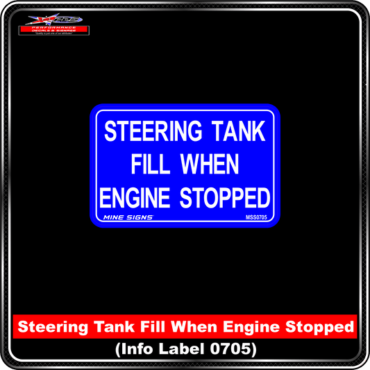 Steering Tank Fill When Engine Stopped (Info Label 0705) 80 x 125 mm