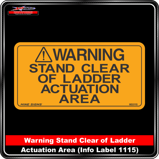 WARNING Stand Clear of Ladder Actuation Area (Info Label 1115) 100 x 200 mm