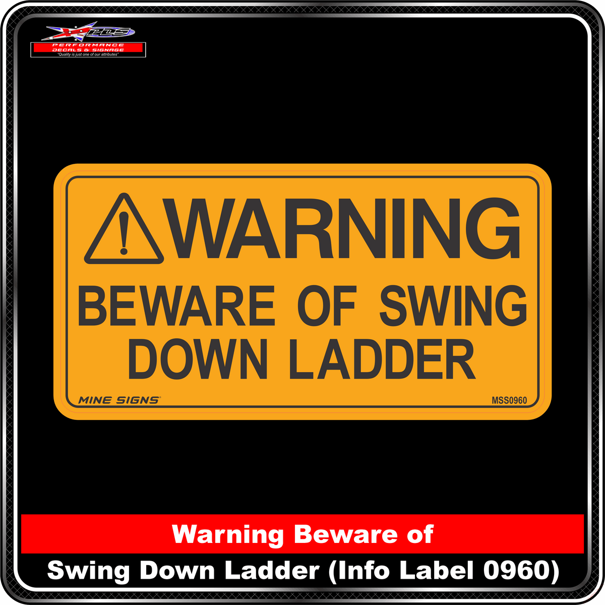 WARNING Beware of Swing Down Ladder (Info Label 0960) 100 x 200 mm