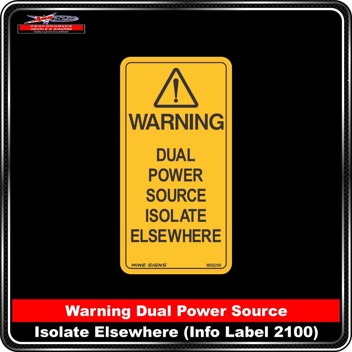WARNING Dual Power Source Isolate Elsewhere (Info Label 2100)