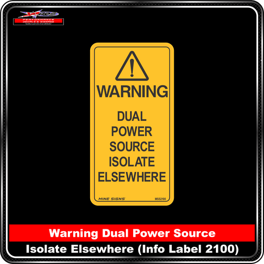 WARNING Dual Power Source Isolate Elsewhere (Info Label 2100)