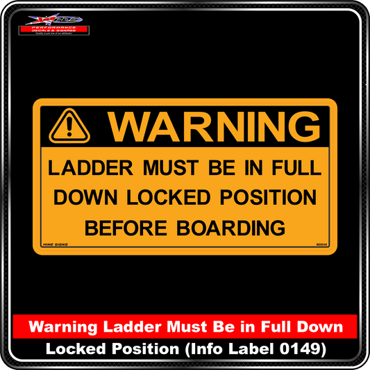 WARNING Ladder must be in full down locked position before boarding (Info Label 0149) 100 x 200 mm