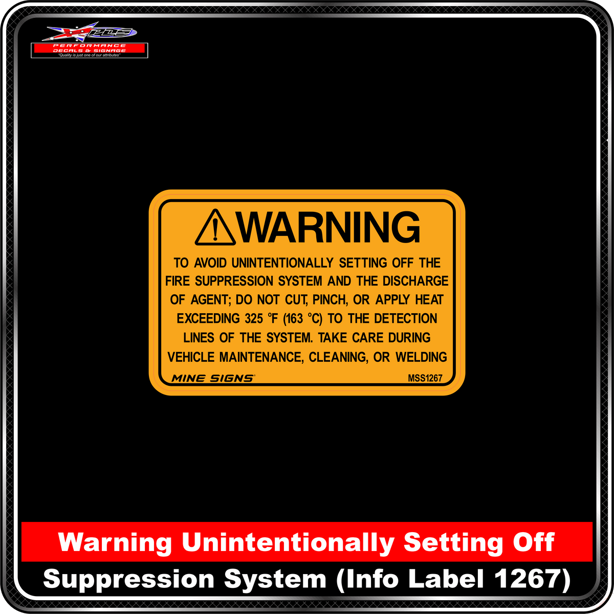 WARNING To avoid unintentionally setting off the fire suppression system (Info Label 1267)