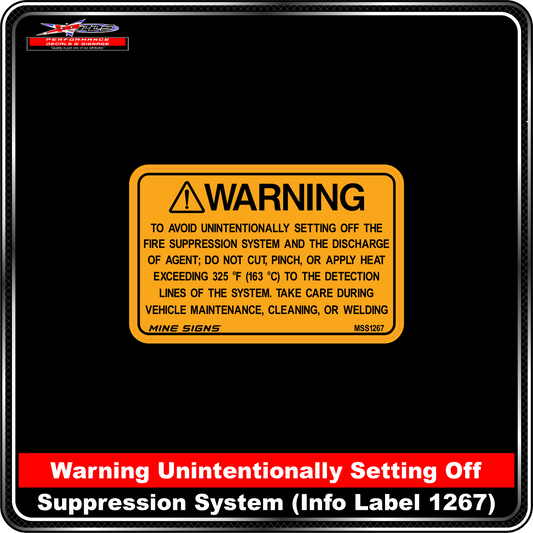 WARNING To avoid unintentionally setting off the fire suppression system (Info Label 1267)
