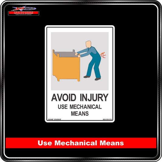 Avoid Injury Use Mechanical Means